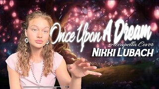Disney Sleeping Beauty, Once Up On a Dream, Acapella Cover - Nikki Lubach