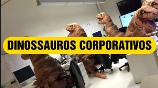 Dinossauros Corporativos