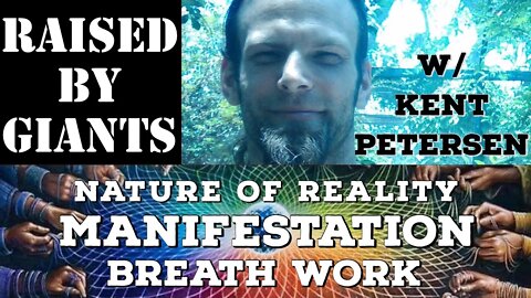 Nature of Reality, Spiritual Awakening, Manifestation and Breath Work w/ Kent Petersen