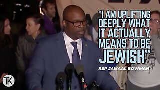 Jamaal Bowman: ‘Calling for a Ceasefire…Uplifting Deeply What It Actually Means To Be Jewish’