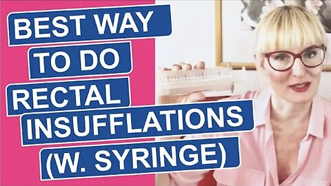 Best Way to Do Rectal Insufflations (with a Syringe)