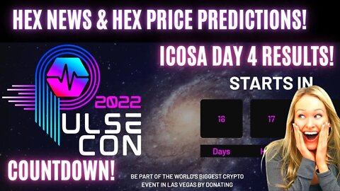 Hex News & Hex Price Predictions! Icosa Day 4 Results! PulseCon Las Vegas 2022 Countdown!