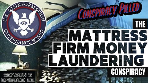 Mattress Firm Money Laundering w/ Tony Kinnett- CONSPIRACY PILLED (S2-Ep22)
