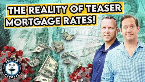 Advertised 1.99% Mortgage Rates??? - How its Legal but Misleading I Seattle Real Estate Podcast