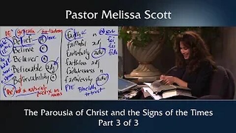 The Parousia of Christ and Signs of the Times-Eschatology #3 Pt 3