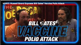 Russell Brand Exposes Bill Gates' Vaccine Polio Attack