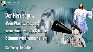 02.05.2011 🎺 Alle werden Mein Wort vernehmen und Meine Stimme wird widerhallen