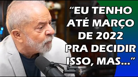 LULA VAI SE CANDIDATAR EM 2022?