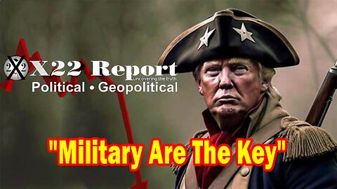 X22 Report HUGE Intel: Military Are The Key, The Lion Will Attack, Biden Is In Focus And Soon Obama