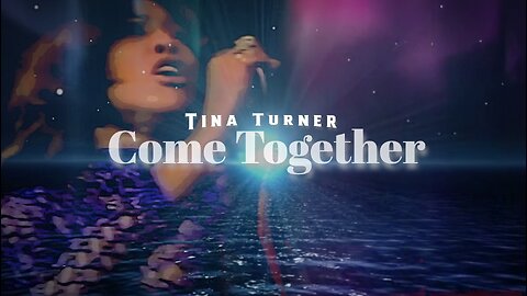 Come Together by Tina Turner