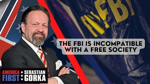 The FBI is incompatible with a free society. Mike Howell with Sebastian Gorka on AMERICA First