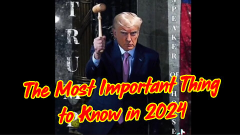 The Most Important Thing to Know in 2024