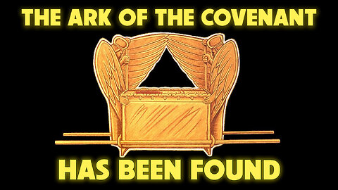 Ark of the Covenant HAS been Found 03/22/2023