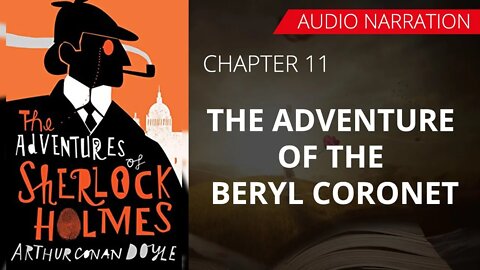 THE ADVENTURE OF THE BERYL CORONET - The Adventure Of Sherlock Holmes, Chapter 02 By CONSN DOYLE