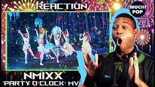 NMIXX Party O’Clock MV | Reaction