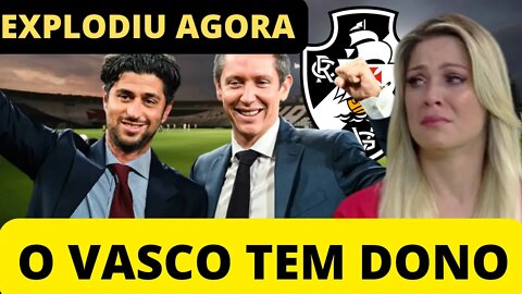 🚨💥 EXPLODIU AGORA 🚨💥 O VASCO TEM DONO