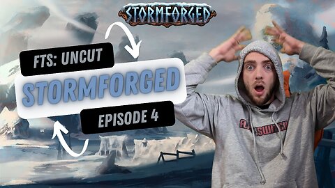 STORMFORGED PROVES ME WRONG WITH MASSIVE HIT | FTS: Uncut - Ep. 4