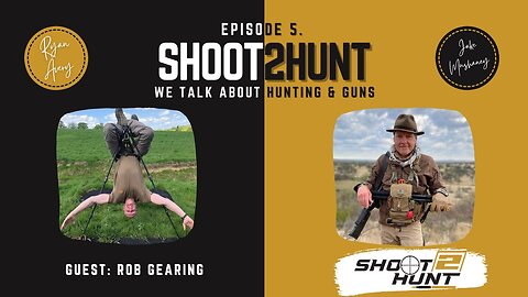 Shoot2Hunt Podcast Episode 5: Rob Gearing with Spartan Precision