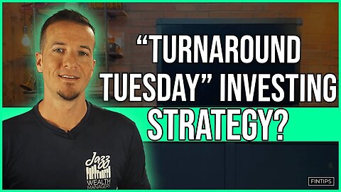 Is Turnaround Tuesday An Investment Opportunity? 🤔