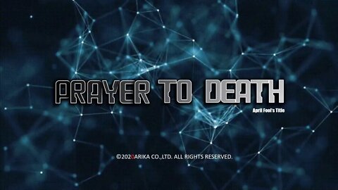 PRAYER TO DEATH (ARIKA) 2020/04/01