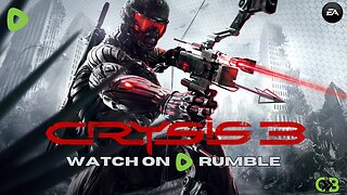 🔴 LIVE REPLAY: PLAYING CRYSIS 3 REMASTERED FOR THE FIRST TIME