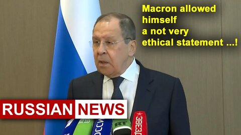 Lavrov: In Africa, Macron allowed himself a not very ethical statement! Russian news