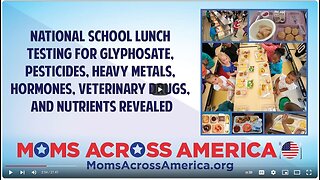 National School Lunch Testing for Glyphosate, Pesticides, Heavy Metals, Hormones Revealed