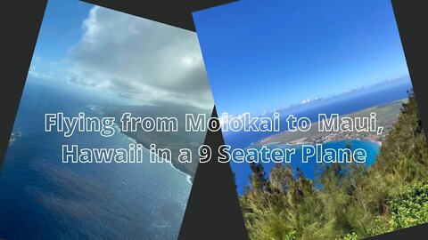 Flight from Molokai to Maui