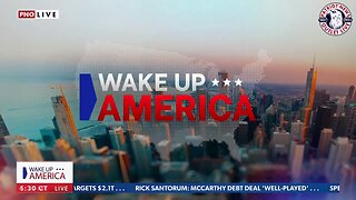 Wake up America | 05-31-2023
