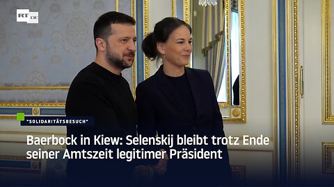 Baerbock in Kiew: Selenskij bleibt trotz Ende seiner Amtszeit legitimer Präsident