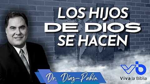 Los hijos de Dios se hacen