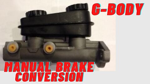 G-Body Manual brake conversion - the Buick regal gets a manual Brake master cylinder