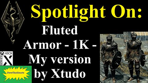 Skyrim - Spotlight On: Fluted Armor - 1K - My version by Xtudo