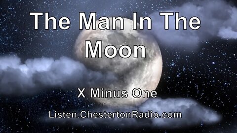 The Man In The Moon - X Minus One