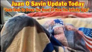 Juan O Savin Update Today Aug 25: "Juan Took Us Down The Road Of How The Infinity Sign"