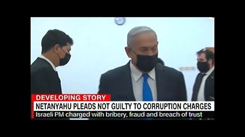 Netanyahu Pleads NOT Guilty To Corruption Charges In Court!