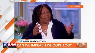 Tipping Point - Elad Hakim - Can We Impeach Whoopi, Too?