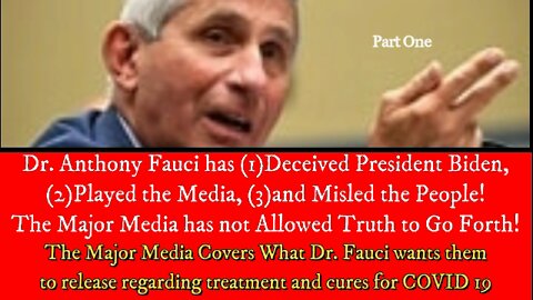 Dr. Fauci Deceived President Biden - Played the Media - Misled the People