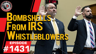 Bombshells From IRS Whistleblowers | Nick Di Paolo Show #1431