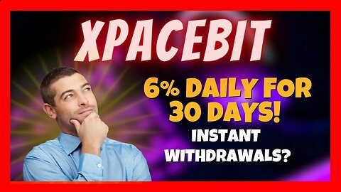 Is XPACEBIT Offering a Genuine 6% Daily Return With Instant Withdrawals❓💰 Day #1 ⏰