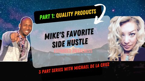 Mike's Favorite Side Hustle | Part 1: Quality Products