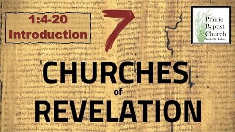 The Seven Churches of Revelation: Introduction, Rev 1:4-20