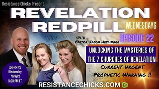 Pt 1 of 2 REVELATION REDPILL WED EP22 Unlocking Mysteries of the 7 Churches
