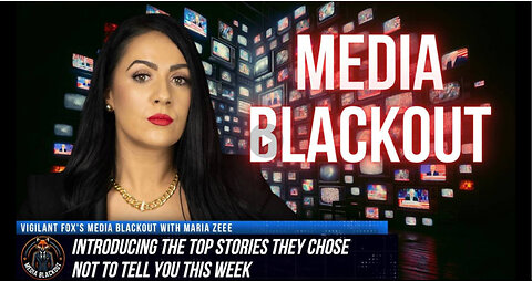 Media Blackout: 10 News Stories They Chose Not to Tell You - Episode 16