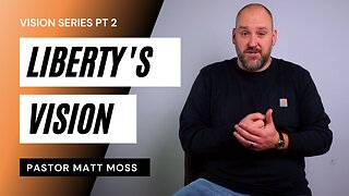 Liberty Church Vision - Part Two