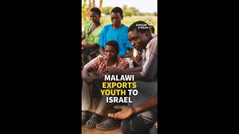 MALAWI EXPORTS YOUTH TO ISRAEL