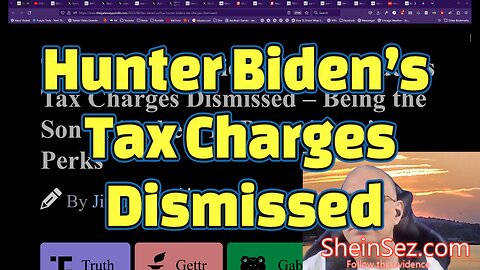 Hunter Biden’s Tax Charges Dismissed-SheinSez 265