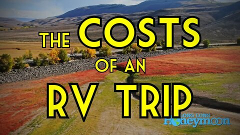 For Beginners: THE COSTS of an RV Trip!