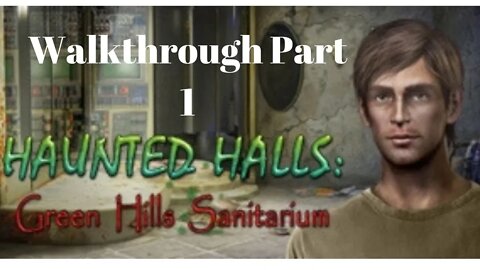 Haunted Halls Green Hills Sanitarium Walkthrough Part 1