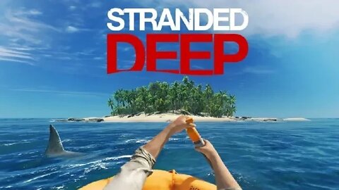 Stranded Deep part 4